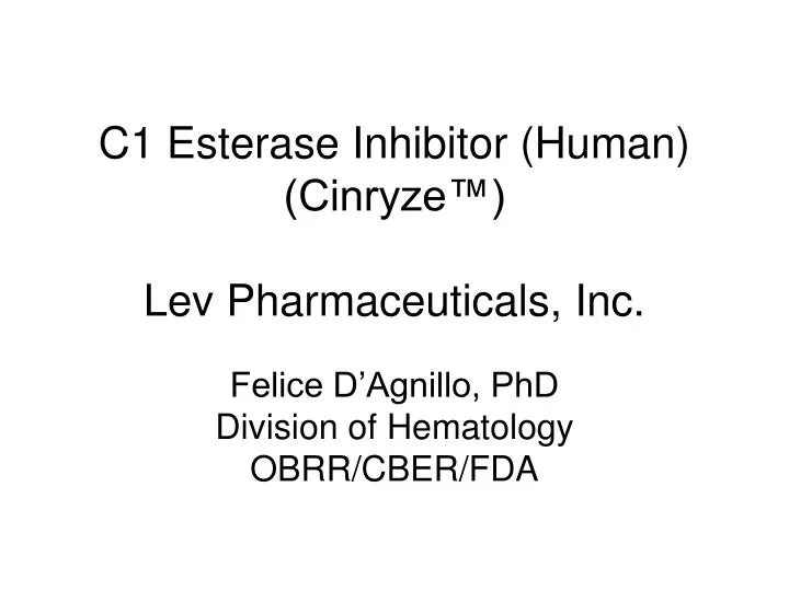 c1 esterase inhibitor human cinryze lev pharmaceuticals inc