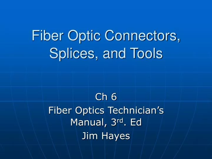 fiber optic connectors splices and tools