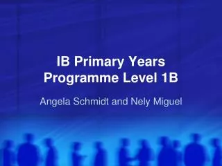 IB Primary Years Programme Level 1B