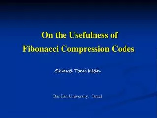 Fibonacci Compression Codes