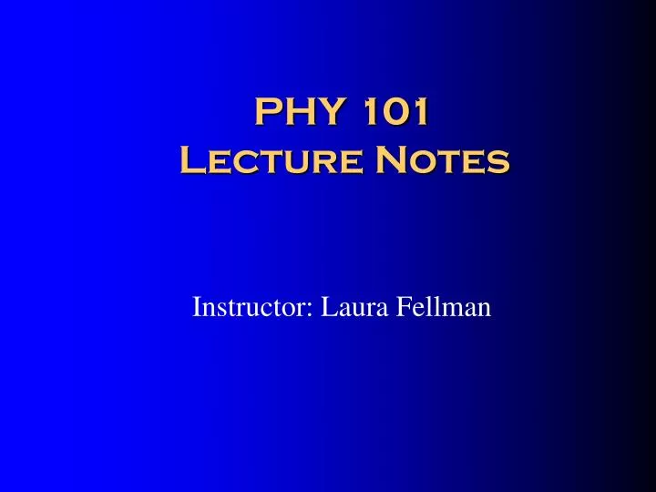 phy 101 lecture notes