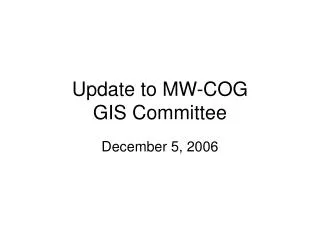 Update to MW-COG GIS Committee