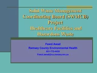 Solid Waste Management Coordinating Board (SWMCB) Project Healthcare Facilities and Hazardous Waste