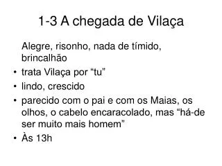 1-3 A chegada de Vilaça