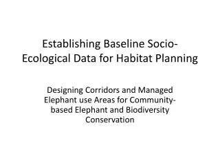 Establishing Baseline Socio-Ecological Data for Habitat Planning