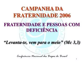 CAMPANHA DA FRATERNIDADE 2006