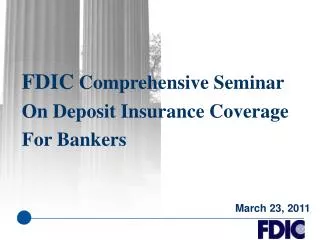 FDIC Comprehensive Seminar On Deposit Insurance Coverage For Bankers