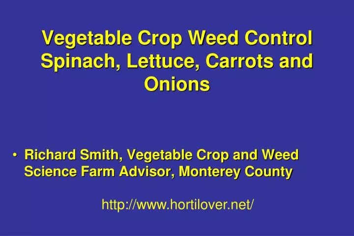 vegetable crop weed control spinach lettuce carrots and onions