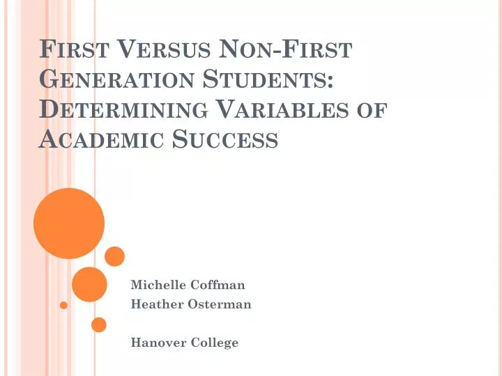 first versus non first generation students determining variables of academic success