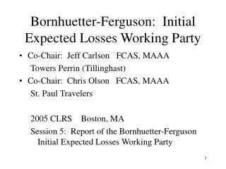 Bornhuetter-Ferguson: Initial Expected Losses Working Party