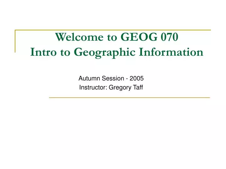 welcome to geog 070 intro to geographic information