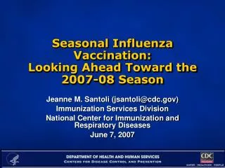 Seasonal Influenza Vaccination: Looking Ahead Toward the 2007-08 Season