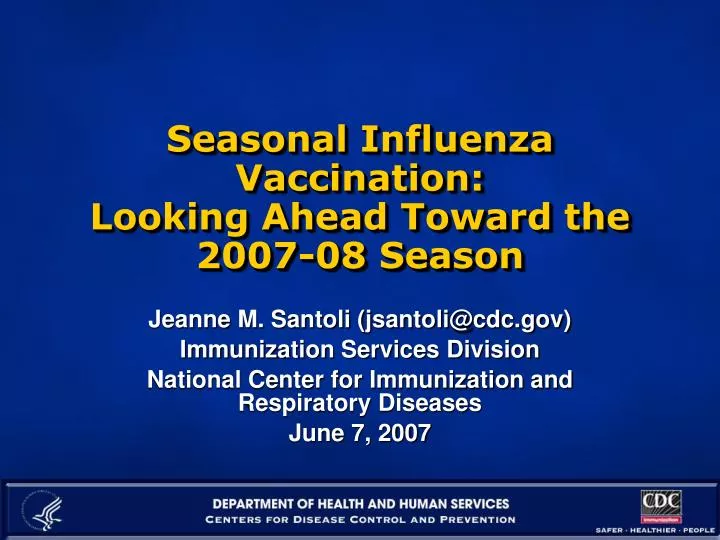 seasonal influenza vaccination looking ahead toward the 2007 08 season