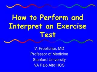 How to Perform and Interpret an Exercise Test