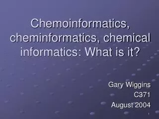 Chemoinformatics, cheminformatics, chemical informatics: What is it?