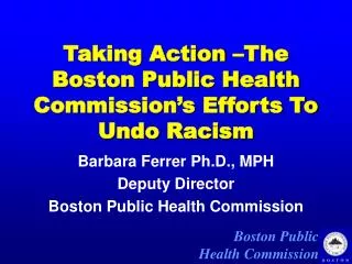 Taking Action –The Boston Public Health Commission’s Efforts To Undo Racism