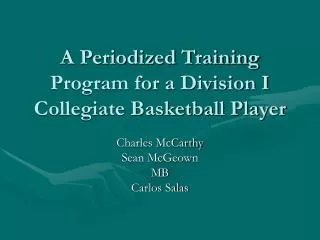A Periodized Training Program for a Division I Collegiate Basketball Player