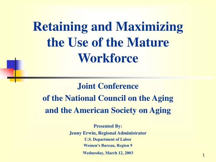 retaining and maximizing the use of the mature workforce