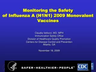 Monitoring the Safety of Influenza A (H1N1) 2009 Monovalent Vaccines