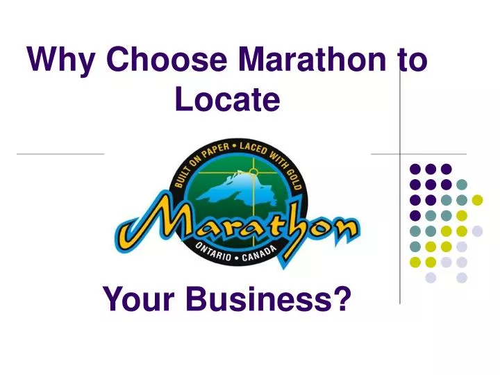 why choose marathon to locate your business