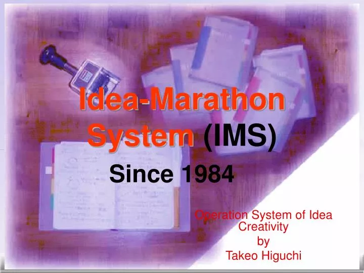 idea marathon system ims since 1984