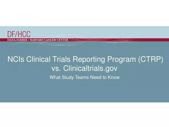 ncis clinical trials reporting program ctrp vs clinicaltrials gov