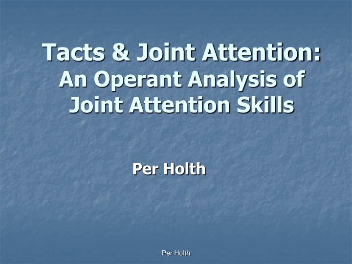 tacts joint attention an operant analysis of joint attention skills