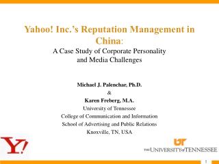 Yahoo! Inc.’s Reputation Management in China : A Case Study of Corporate Personality and Media Challenges