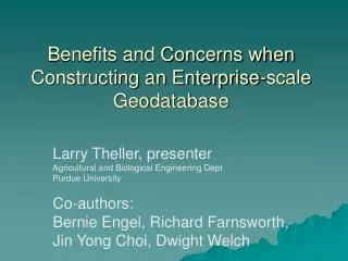 Benefits and Concerns when Constructing an Enterprise-scale Geodatabase