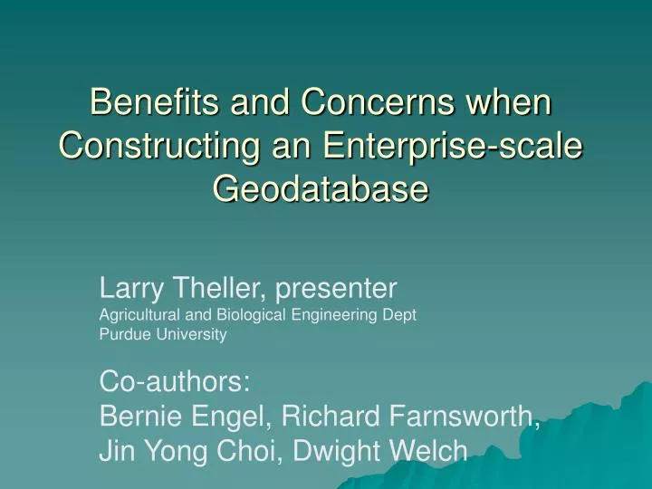 benefits and concerns when constructing an enterprise scale geodatabase