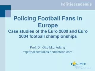 Policing Football Fans in Europe Case studies of the Euro 2000 and Euro 2004 football championships