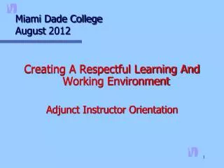 Miami Dade College 	August 2012