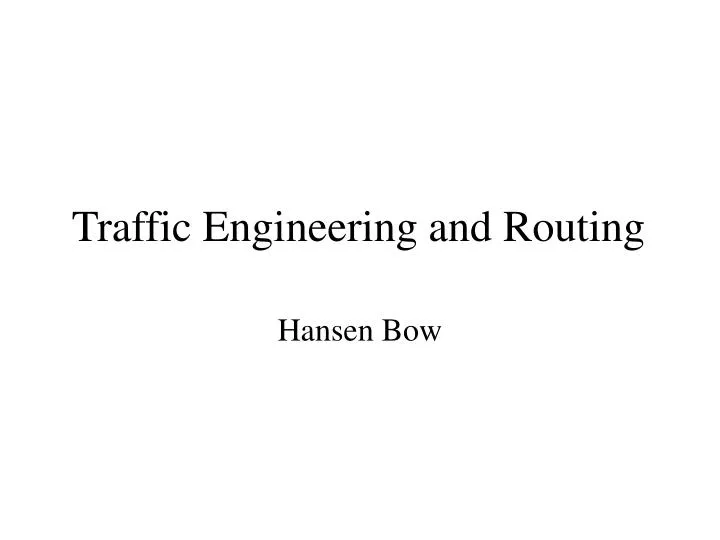 traffic engineering and routing