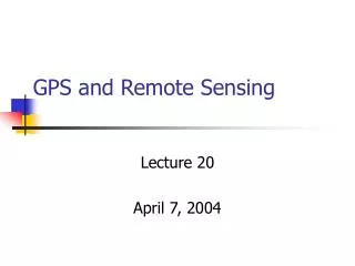 GPS and Remote Sensing