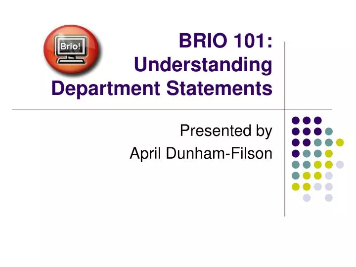 brio 101 understanding department statements