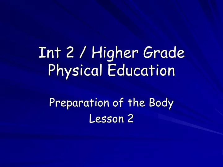 int 2 higher grade physical education