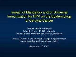 Impact of Mandatory and/or Universal Immunization for HPV on the Epidemiology of Cervical Cancer