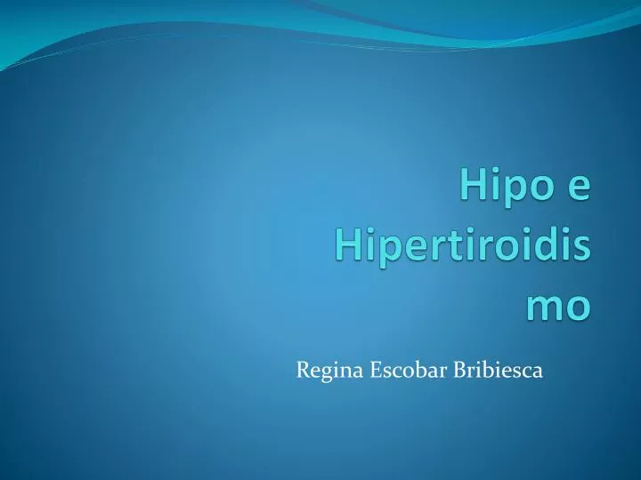 hipo e hipertiroidismo