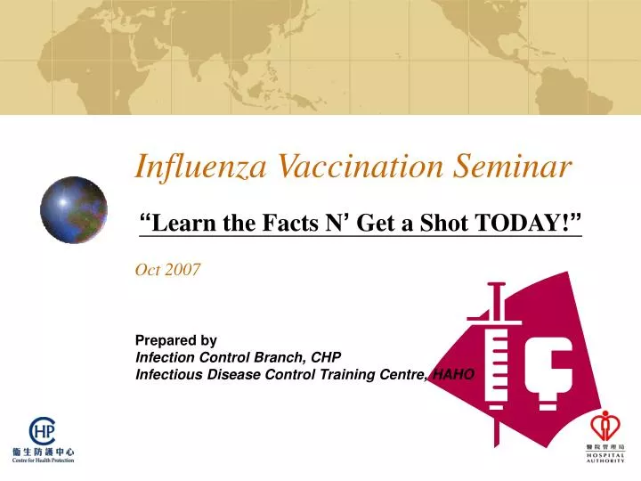influenza vaccination seminar learn the facts n get a shot today oct 2007