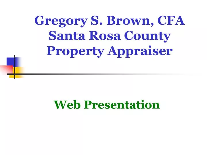 gregory s brown cfa santa rosa county property appraiser
