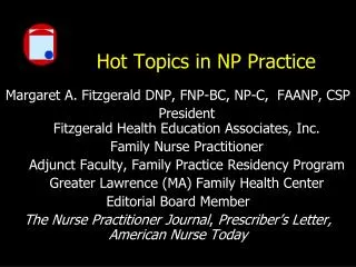 Hot Topics in NP Practice
