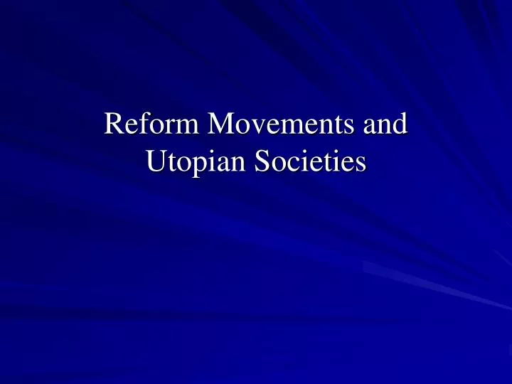 reform movements and utopian societies