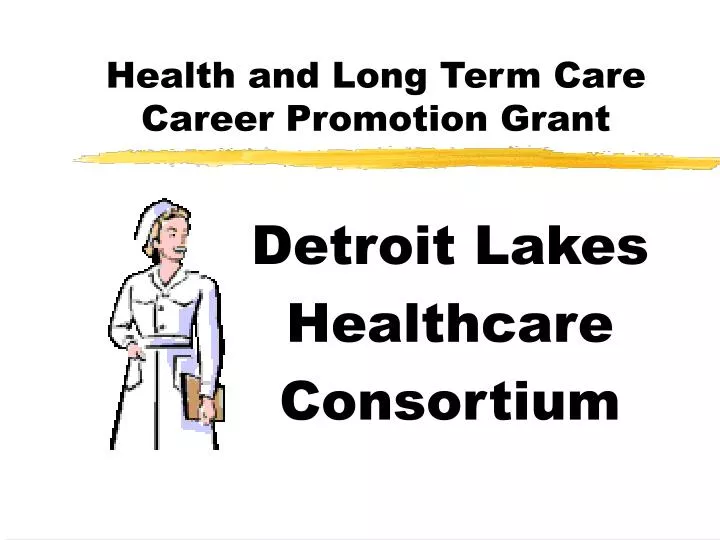 health and long term care career promotion grant