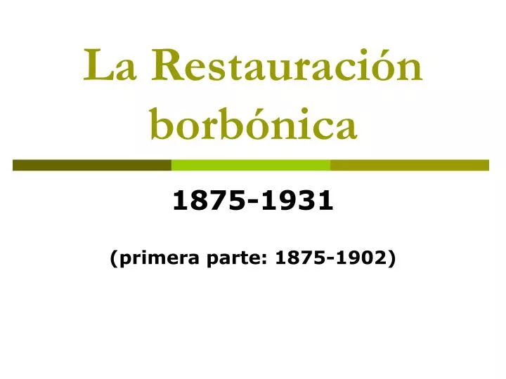 la restauraci n borb nica