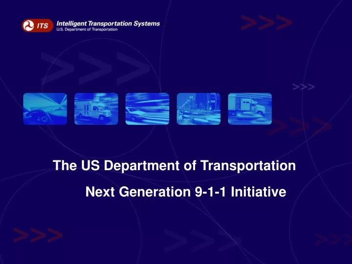 the us department of transportation next generation 9 1 1 initiative