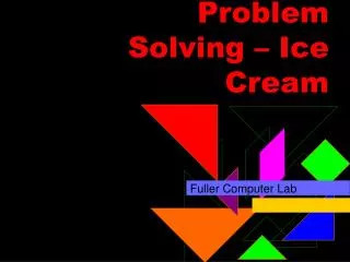 Problem Solving – Ice Cream