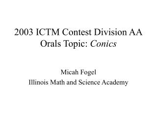 2003 ICTM Contest Division AA Orals Topic: Conics