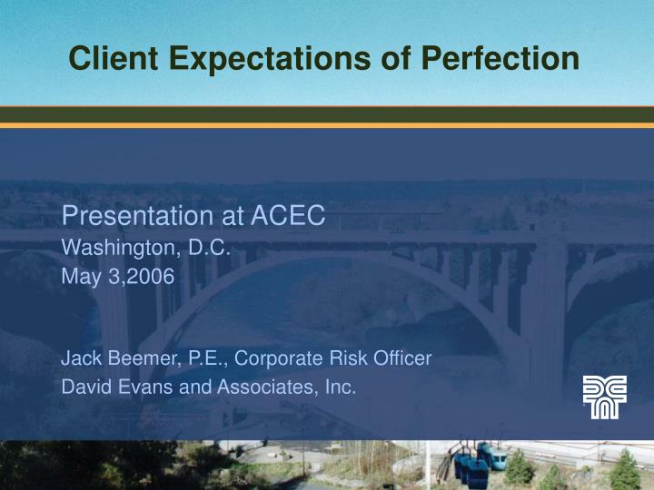 client expectations of perfection