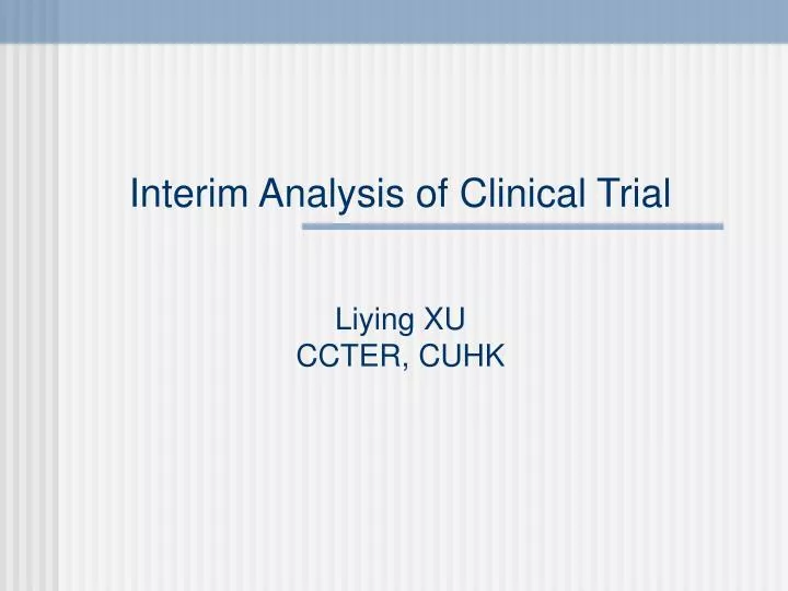 interim analysis of clinical trial liying xu ccter cuhk
