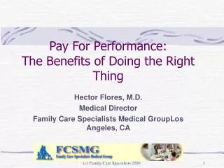 Pay For Performance: The Benefits of Doing the Right Thing